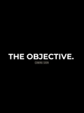 The Objective